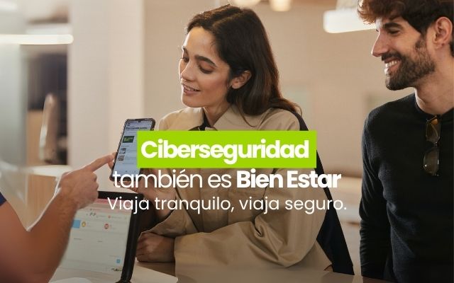 La ciberseguridad también es bien estar. Viajar con inteligencia, viajar con seguridad